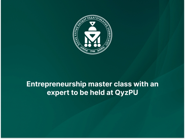 Entrepreneurship master class with an expert to be held at QyzPU