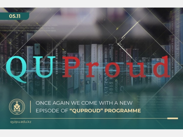 Once again we come with a new episode of «QUProud» programme