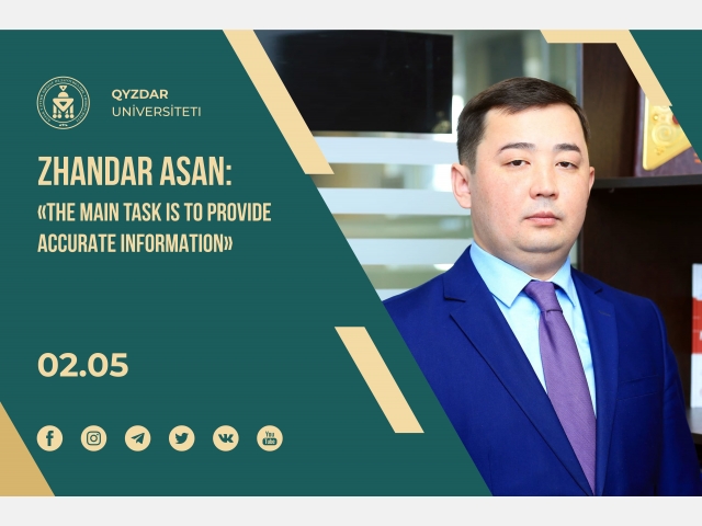 Zhandar Asan: The main task is to provide reliable information