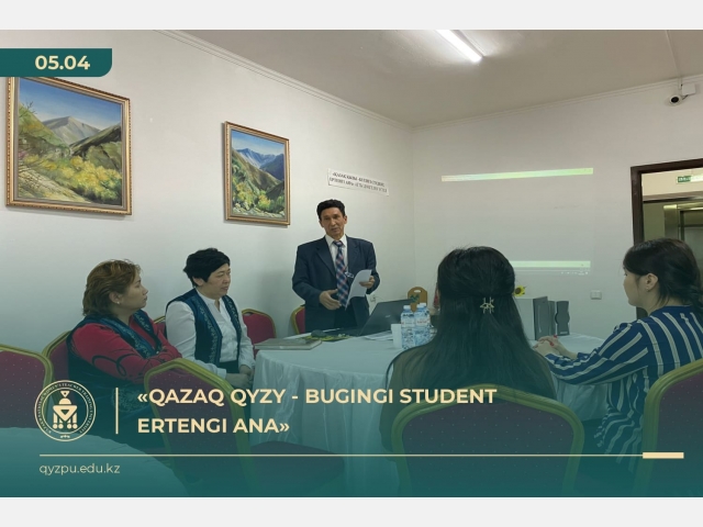 «Qazaq qyzy - bugingi student, ertengi ana»