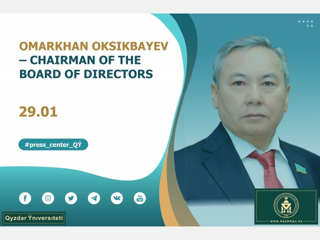 Omarkhan Oxikbayev was elected Chairman of the Board of Directors