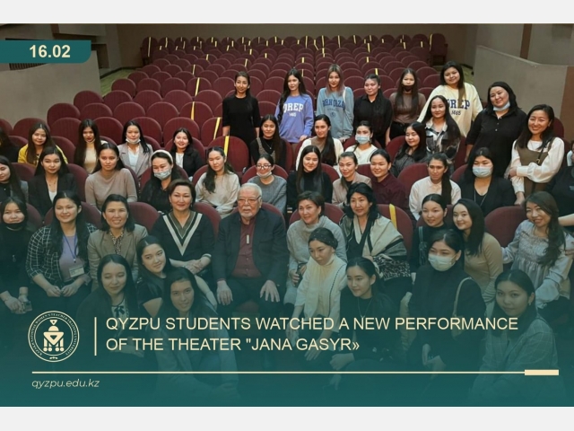 QyzPU students watched a new performance of «Jana Gasyr» Theater