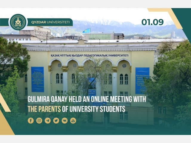 Gulmira Qanay held an online meeting with the parents of university students