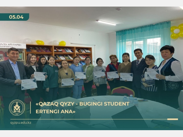 «Qazaq qyzy - bugingi student, ertengi ana»