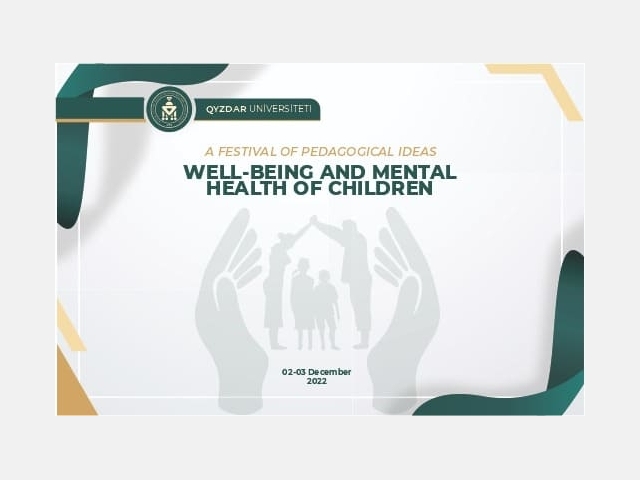 The university will host a festival of pedagogical ideas «Well-being and mental health of children».