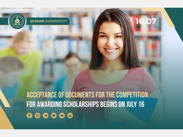 Acceptance of documents for the competition for awarding scholarships begins on July 16