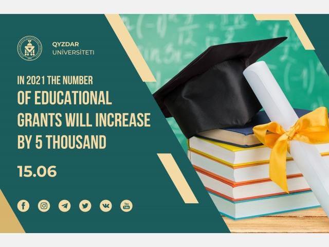 In 2021 the number of educational grants will increase by 5 thousand