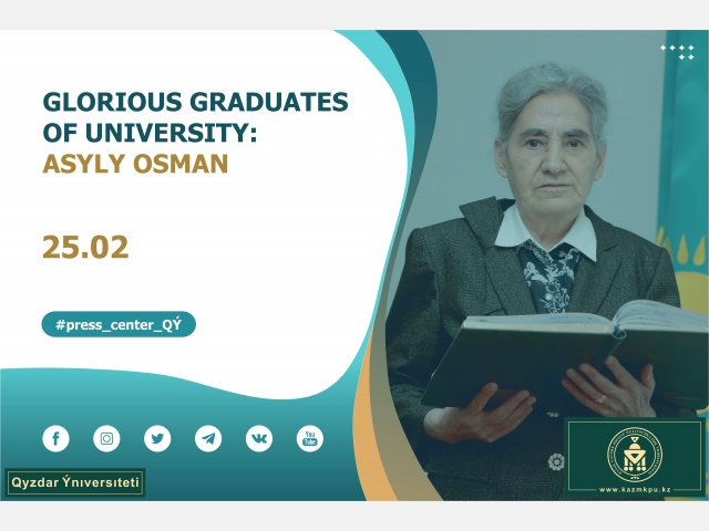 The project «Glorious graduates of University»: Asyly Osman