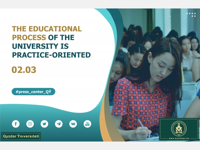 The educational process of the university is practice-oriented