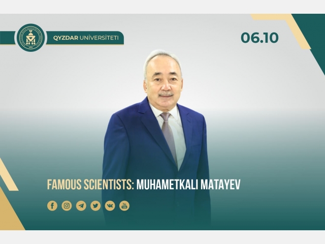 Famous scientists: Muhametkali Matayev