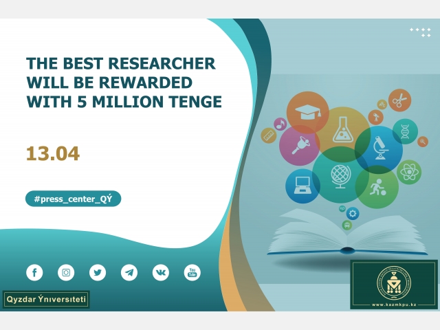The best researcher will be rewarded with 5 million tenge