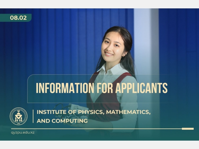 INFORMATION FOR APPLICANTS: Institute of Physics, Mathematics, and Computing