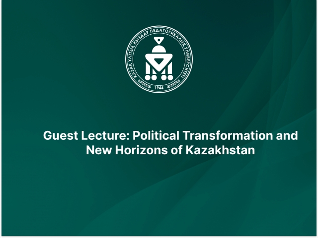 Guest Lecture: Political Transformation and New Horizons of Kazakhstan