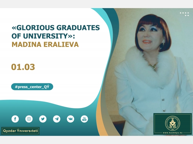 The project «Glorious graduates of University»: Madina Eralieva