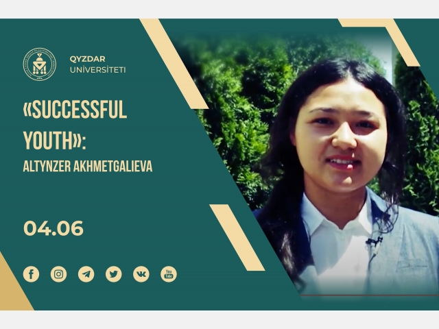 «Successful Youth»: Altynzer Akhmetgalieva