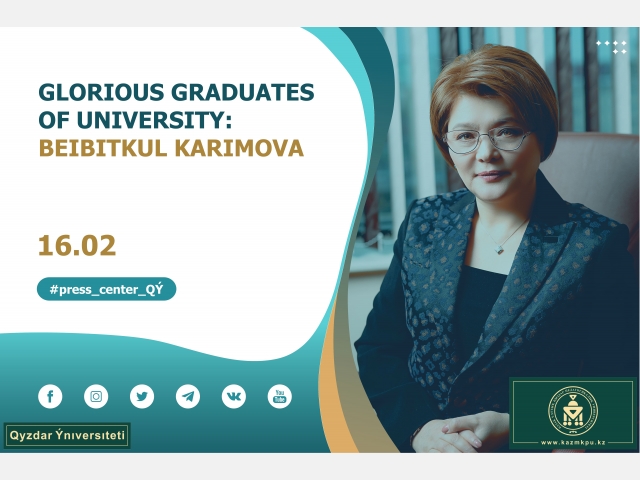 The project «Glorious graduates of University»: Beibitkul Karimova